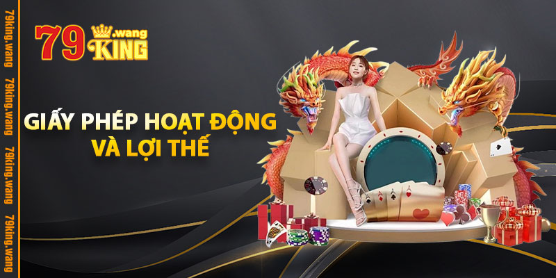 Giấy Phép Hoạt Động – Minh Chứng Uy Tín Nhà Cái 79KING 2 Giấy Phép Hoạt Động Và Lợi Thế Cạnh Tranh