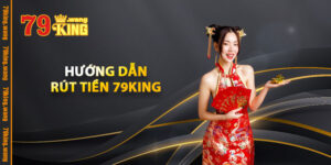 Hướng Dẫn Rút Tiền 79KING